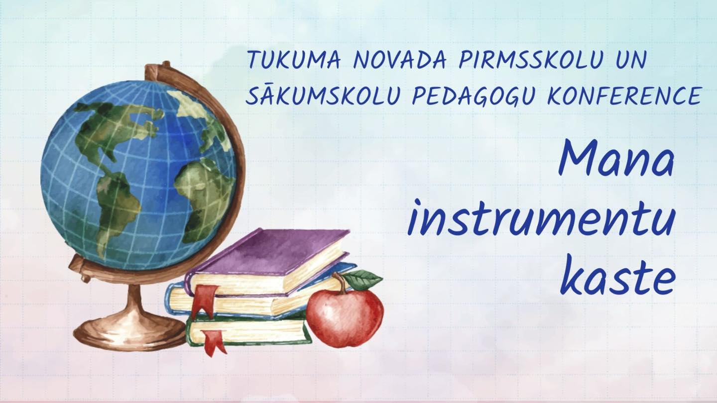 Metodiskā konference pirmsskolas un sākumskolas pedagogiem “Mana instrumentu kaste 2026”
