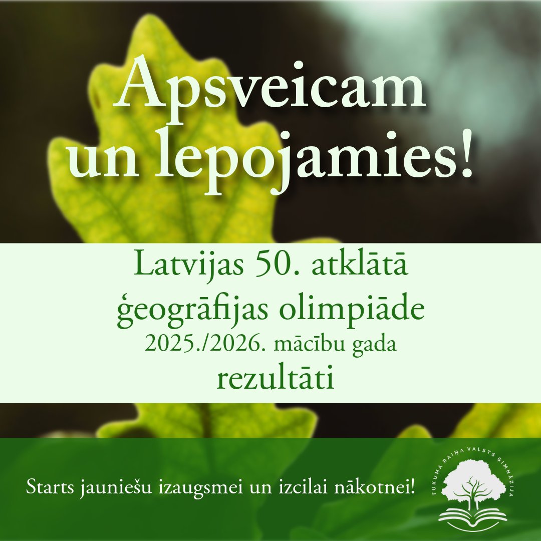 Apsveicam mūsu skolēnus ar panākumiem Latvijas 50. atklātajā ģeogrāfijas olimpiādē!